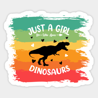 Just a girl who loves Dinosaurs 5 h Sticker